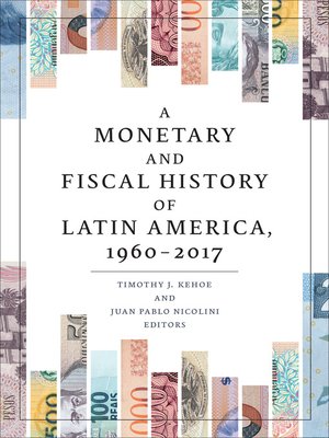 cover image of A Monetary and Fiscal History of Latin America, 1960–2017
